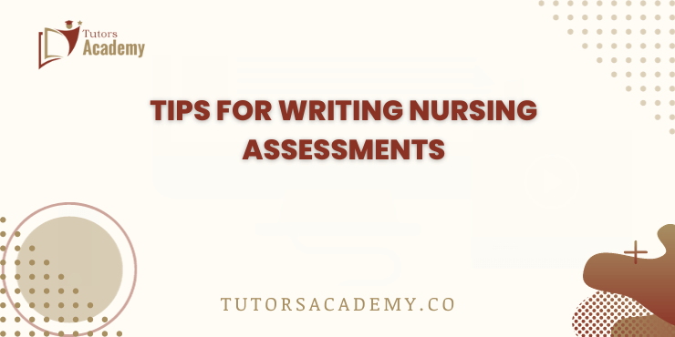 Tips For Writing Nursing Assessments