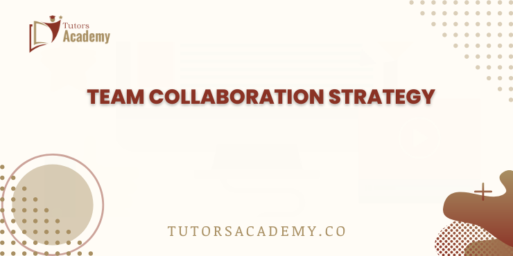Team Collaboration Strategy