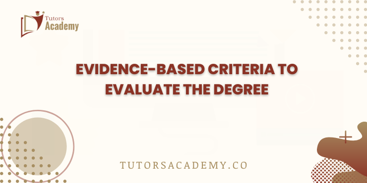 Evidence-Based Criteria to Evaluate the Degree