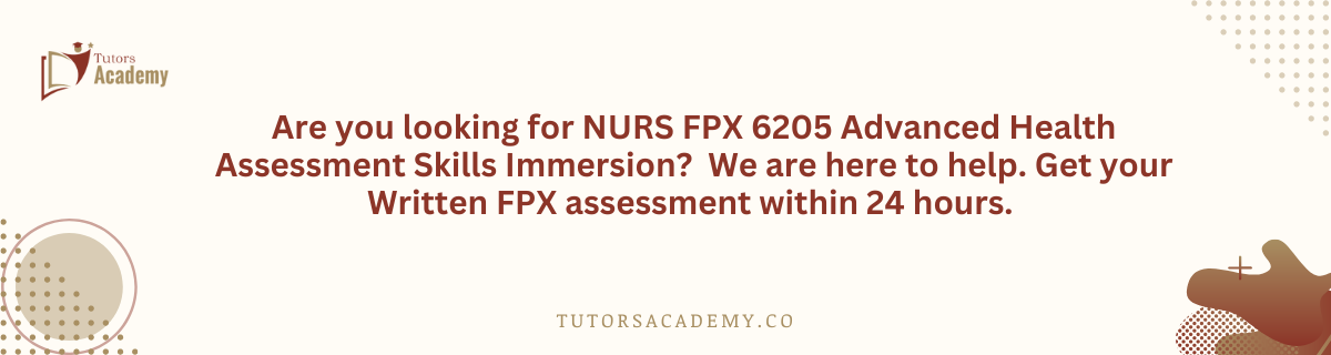 NURS FPX 6205 Advanced Health Assessment Skills Immersion