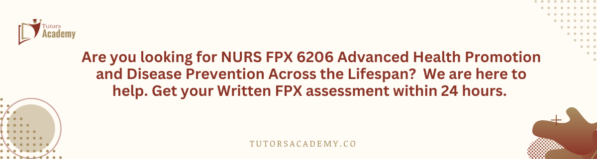 NURS FPX 6206 Advanced Health Promotion and Disease Prevention Across the Lifespan
