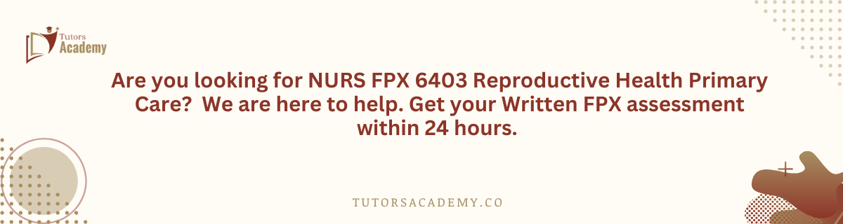 NURS FPX 6403 Reproductive Health Primary Care