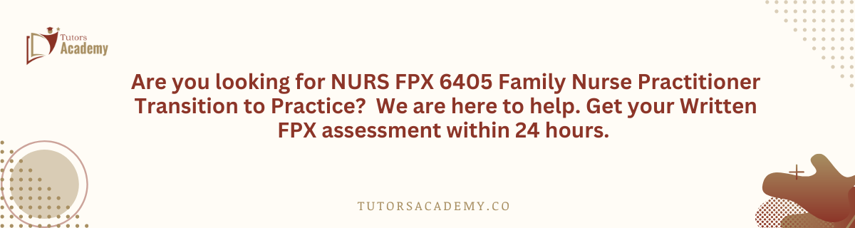 NURS FPX 6405 Family Nurse Practitioner Transition to Practice