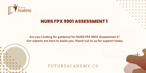 NURS FPX 9901 Assessment 1