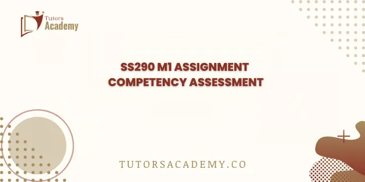 SS290 M1 Assignment Competency Assessment