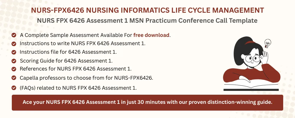 NURS FPX 6426 Assessment 1 MSN Practicum Conference Call Template