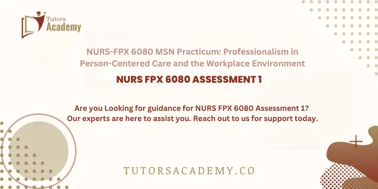 NURS FPX 6080 Assessment 1