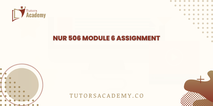 NUR 506 Module 6 Assignment