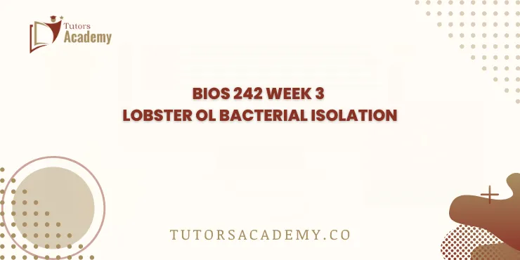 BIOS 242 Week 3 Lobster OL Bacterial Isolation