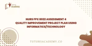 NURS FPX 8022 Assessment 4 Quality Improvement Project Plan Using Informatics/Technology