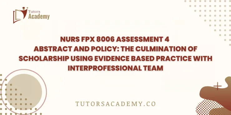 NURS FPX 8006 Assessment 4
