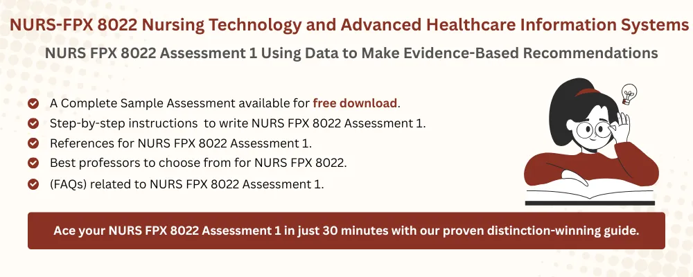 NURS FPX 8022 Assessment 1 Using Data to Make Evidence-Based Recommendations