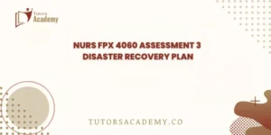 NURS FPX 4060 Assessment 3 Disaster Recovery Plan