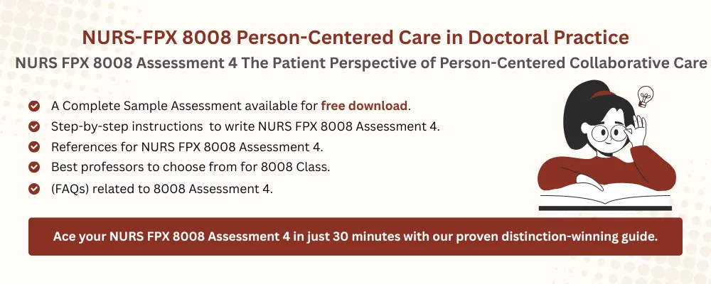 NURS FPX 8008 Assessment 4 The Patient Perspective of Person-Centered Collaborative Care