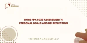 NURS FPX 6026 Assessment 4 Personal Goals and DEI Reflection