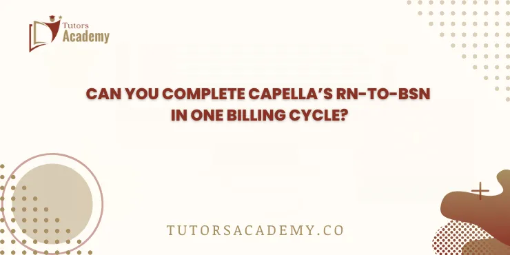 Can You Complete Capella’s RN-to-BSN in One Billing Cycle?