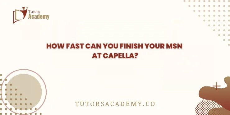 How Fast Can You Finish Your MSN at Capella?