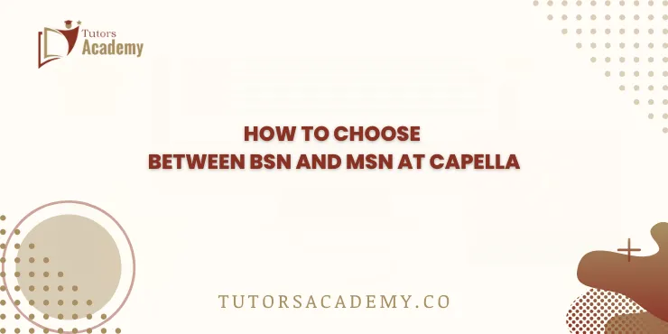 How to Choose Between BSN and MSN at Capella