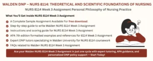 NURS 8114 Week 3 Assignment Personal Philosophy of Nursing Practice