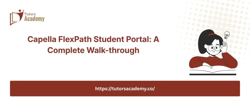 Capella FlexPath Student Portal: A Complete Walk-through