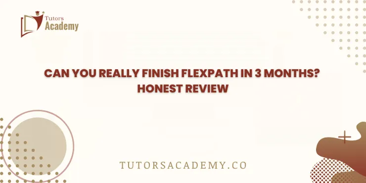 Can You Really Finish FlexPath in 3 Months? Honest Review