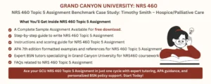 NRS 460 Topic 5 Assignment Benchmark Case Study: Timothy Smith – Hospice/Palliative Care