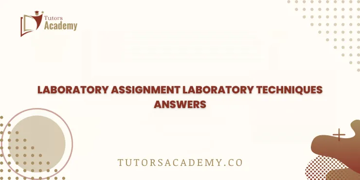 laboratory assignment laboratory techniques answers