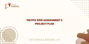PM FPX 5018 Assessment 3 Project Plan