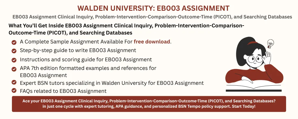 EB003 Assignment Clinical Inquiry, Problem-Intervention-Comparison-Outcome-Time (PICOT), and Searching Databases