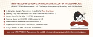 HRM FPX 5060 Assessment 2 HR Challenge: Competency Modeling and Job Analysis