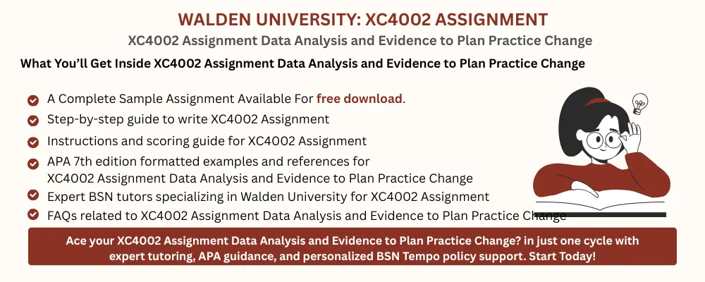 XC4002 Assignment Data Analysis and Evidence to Plan Practice Change